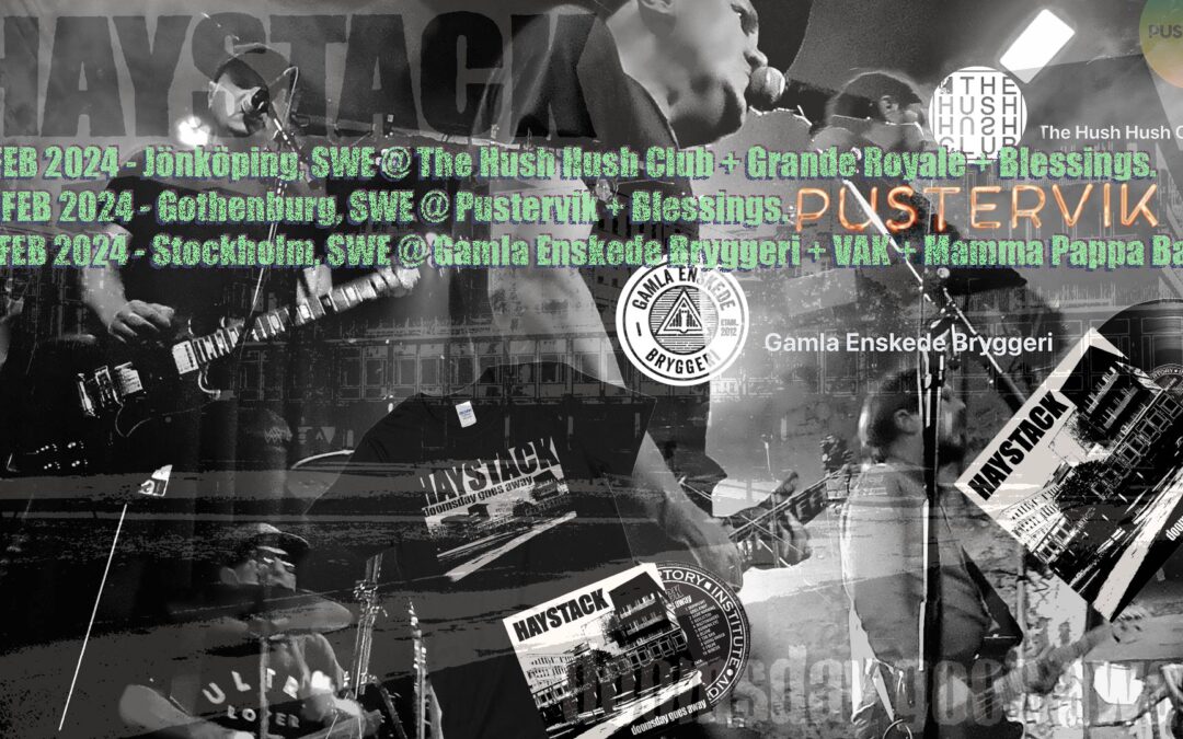 Composite image promoting Haystack's 2024 live shows, featuring dynamic live shots by Mick Saurell and venue logos for The Hush Hush Club, Pustervik, and Gamla Enskede Bryggeri, overlaid on tour date details.