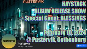 Promotional poster for Haystack's album release show at Pustervik, Gothenburg on February 10, 2024, featuring the band name, date, and special guest Blessings in bold, colorful text.